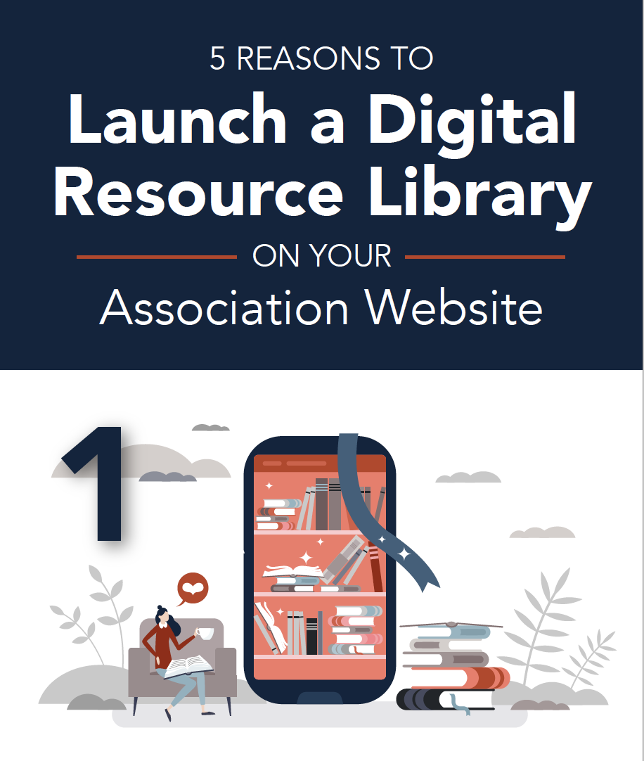 5 Reasons to Launch a Digital Resource Library on your Association Website